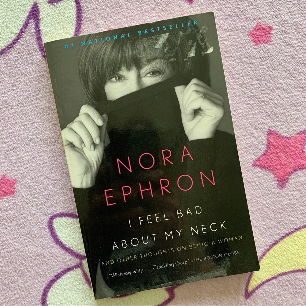 I Feel Bad About My Neck by Nora Ephron Book